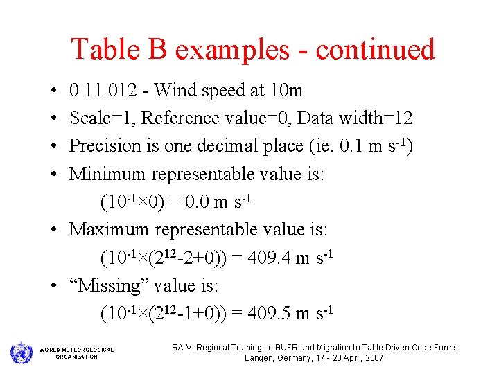 Table B examples - continued • • 0 11 012 - Wind speed at