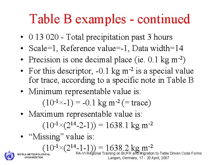 Table B examples - continued • • 0 13 020 - Total precipitation past