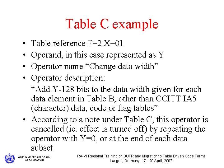 Table C example • • Table reference F=2 X=01 Operand, in this case represented