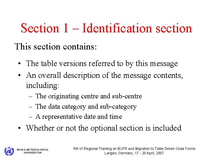 Section 1 – Identification section This section contains: • The table versions referred to