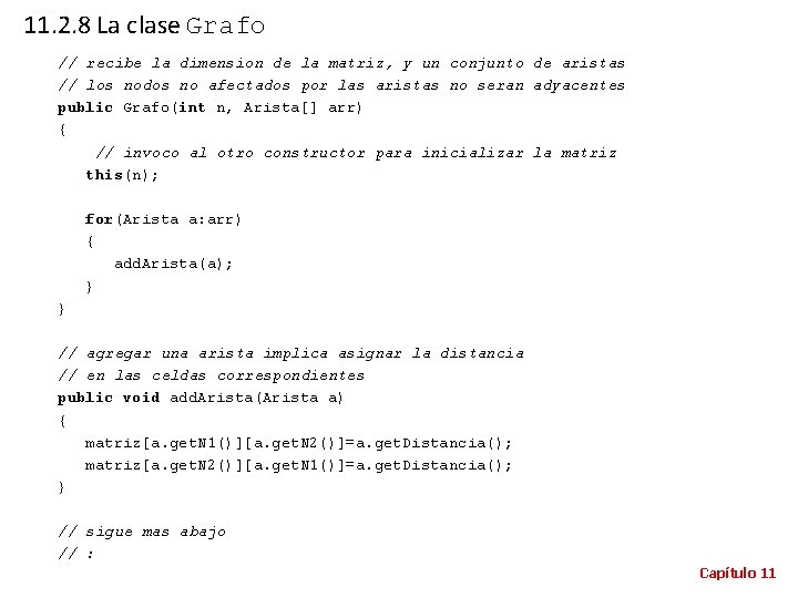 11. 2. 8 La clase Grafo // recibe la dimension de la matriz, y