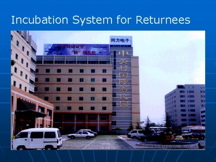 Incubation System for Returnees 