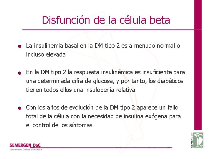 Disfunción de la célula beta La insulinemia basal en la DM tipo 2 es