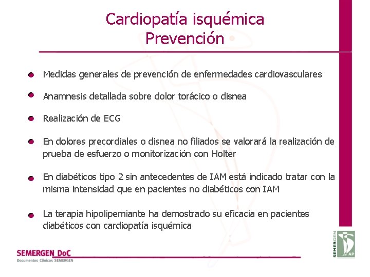 Cardiopatía isquémica Prevención Medidas generales de prevención de enfermedades cardiovasculares Anamnesis detallada sobre dolor