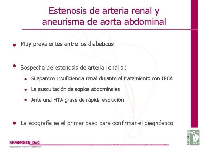 Estenosis de arteria renal y aneurisma de aorta abdominal Muy prevalentes entre los diabéticos