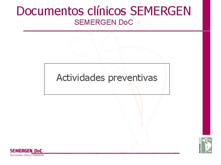 Documentos clínicos SEMERGEN Do. C Actividades preventivas 