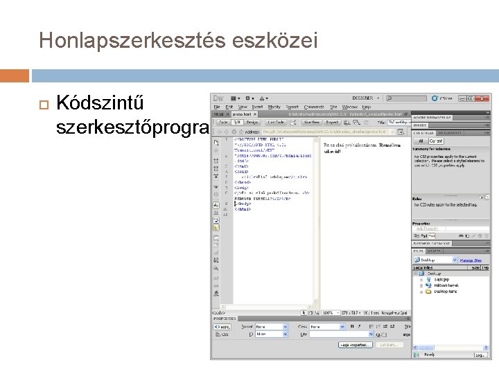 Honlapszerkesztés eszközei Kódszintű szerkesztőprogram 