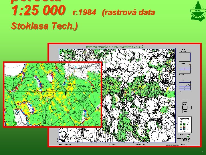 porostů 1: 25 000 r. 1984 (rastrová data Stoklasa Tech. ) . 