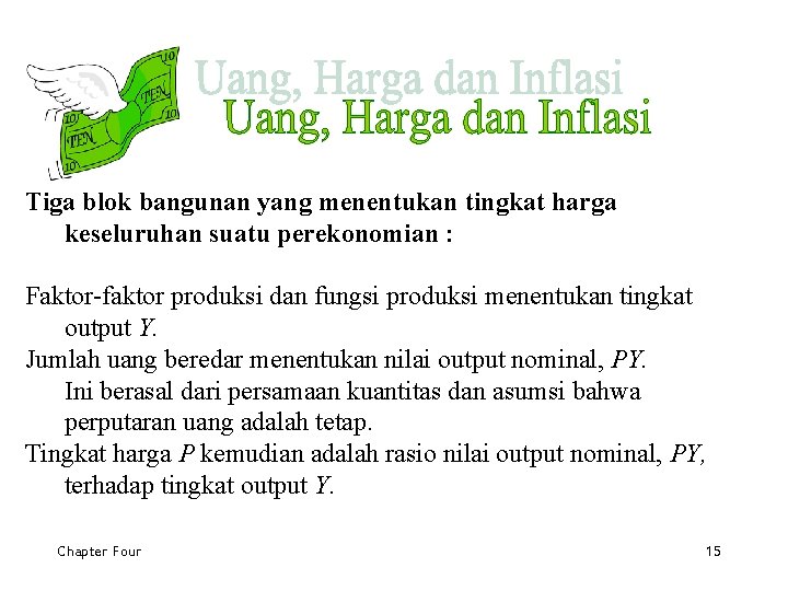 Tiga blok bangunan yang menentukan tingkat harga keseluruhan suatu perekonomian : Faktor-faktor produksi dan