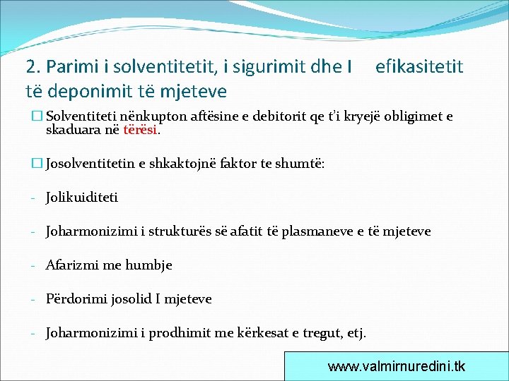 2. Parimi i solventitetit, i sigurimit dhe I të deponimit të mjeteve efikasitetit �