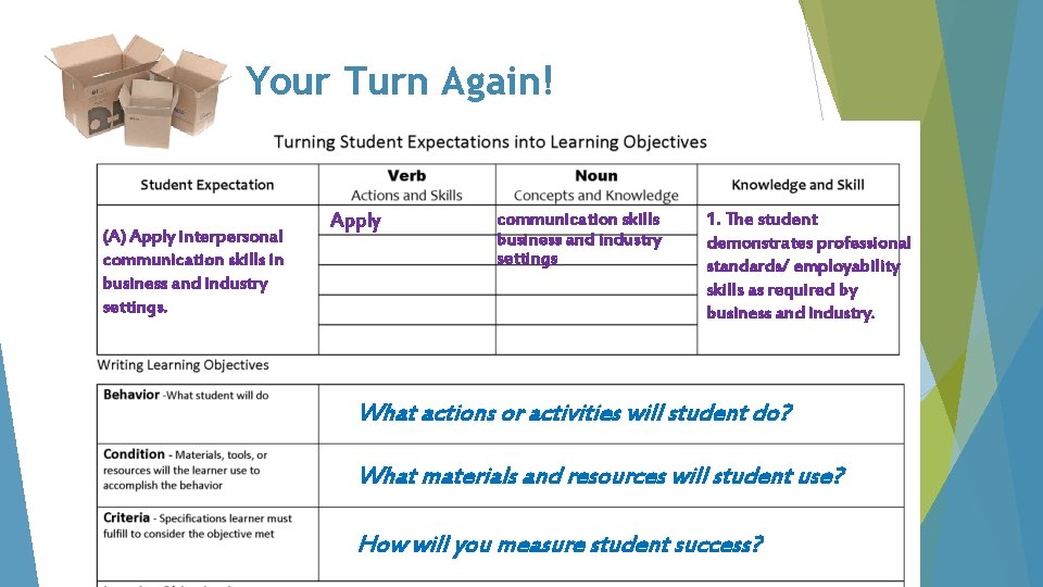 Your Turn Again! (A) Apply interpersonal communication skills in business and industry settings. Apply