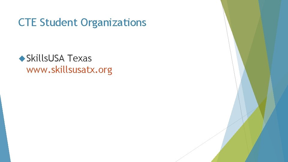 CTE Student Organizations Skills. USA Texas www. skillsusatx. org 