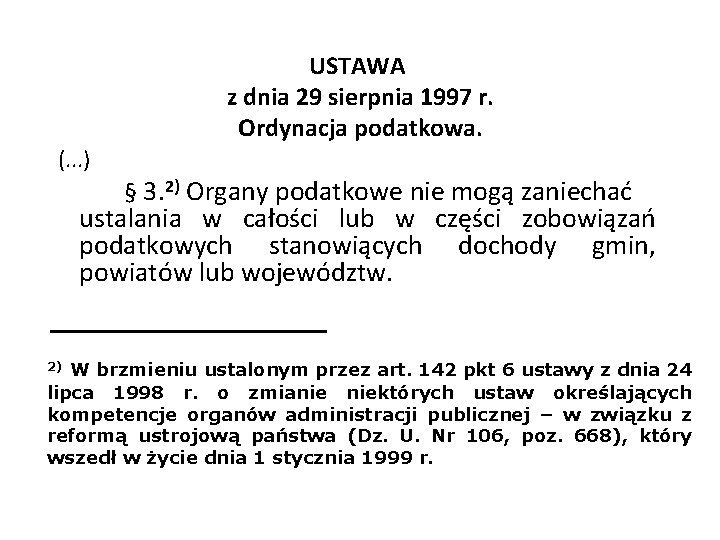  (. . . ) USTAWA z dnia 29 sierpnia 1997 r. Ordynacja podatkowa.