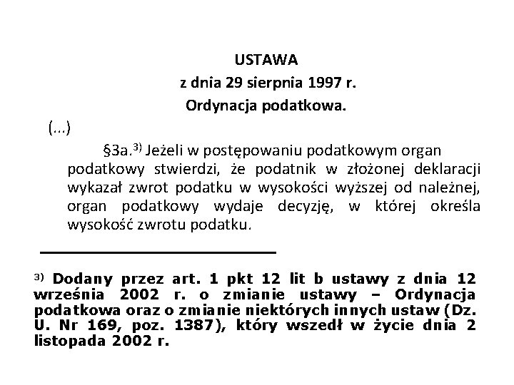 USTAWA z dnia 29 sierpnia 1997 r. Ordynacja podatkowa. (. . . ) §