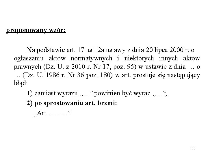 proponowany wzór: Na podstawie art. 17 ust. 2 a ustawy z dnia 20 lipca