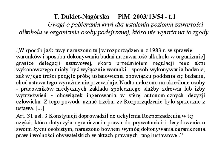 T. Dukiet-Nagórska Pi. M 2003/13/54 - t. 1 Uwagi o pobieraniu krwi dla ustalenia