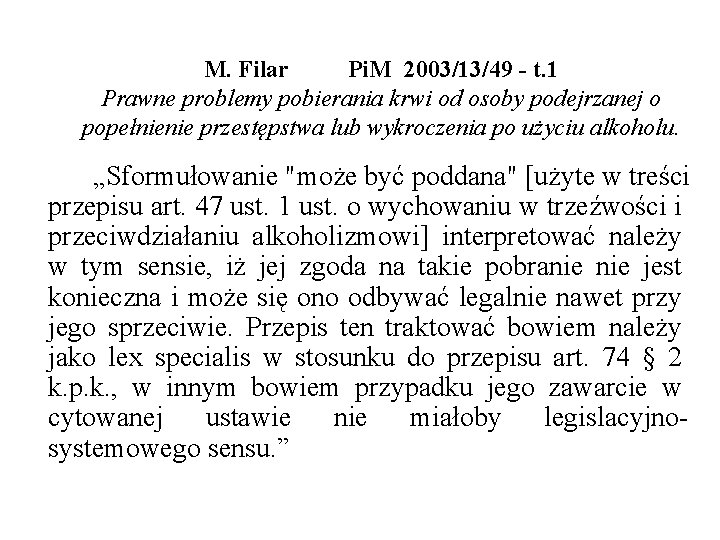 M. Filar Pi. M 2003/13/49 - t. 1 Prawne problemy pobierania krwi od osoby