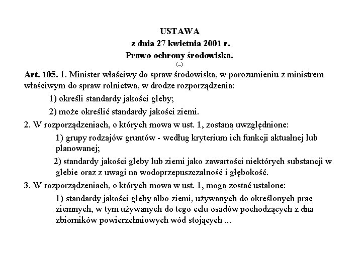 USTAWA z dnia 27 kwietnia 2001 r. Prawo ochrony środowiska. (. . . )
