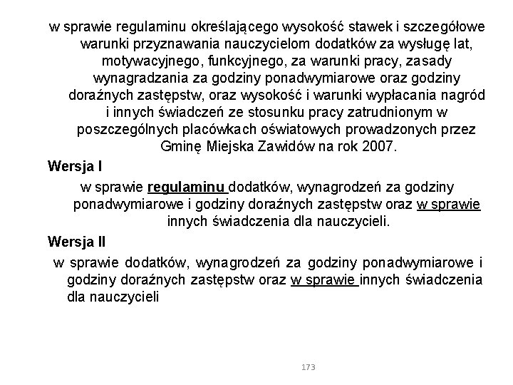 w sprawie regulaminu określającego wysokość stawek i szczegółowe warunki przyznawania nauczycielom dodatków za wysługę