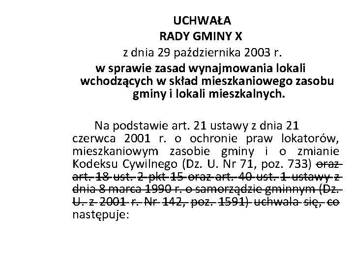  UCHWAŁA RADY GMINY X z dnia 29 października 2003 r. w sprawie zasad