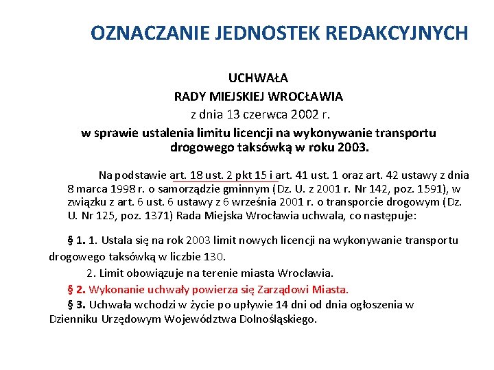 OZNACZANIE JEDNOSTEK REDAKCYJNYCH UCHWAŁA RADY MIEJSKIEJ WROCŁAWIA z dnia 13 czerwca 2002 r. w