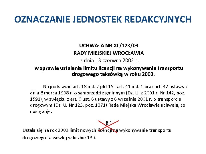 OZNACZANIE JEDNOSTEK REDAKCYJNYCH UCHWAŁA NR XL/123/03 RADY MIEJSKIEJ WROCŁAWIA z dnia 13 czerwca 2002