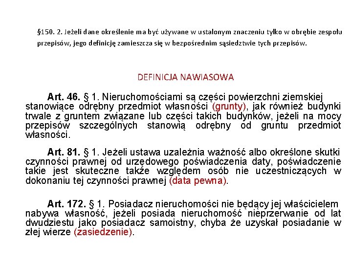 § 150. 2. Jeżeli dane określenie ma być używane w ustalonym znaczeniu tylko w