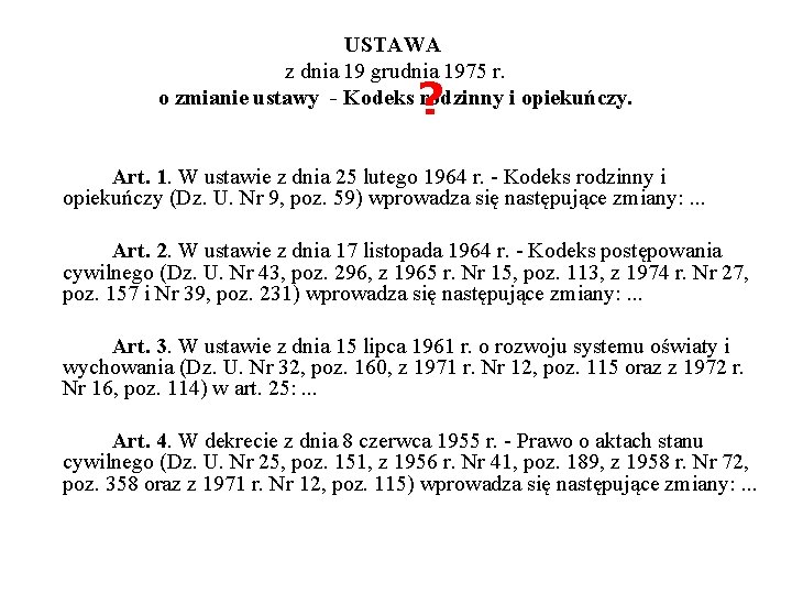 USTAWA z dnia 19 grudnia 1975 r. o zmianie ustawy - Kodeks rodzinny i