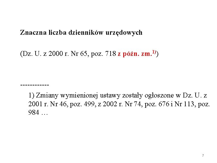 Znaczna liczba dzienników urzędowych (Dz. U. z 2000 r. Nr 65, poz. 718 z