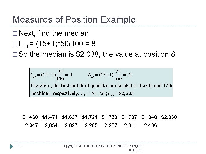 Measures of Position Example � Next, find the median � L 50 = (15+1)*50/100