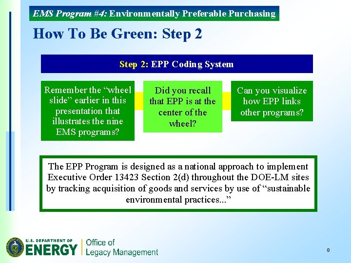 EMS Program #4: Environmentally Preferable Purchasing How To Be Green: Step 2: EPP Coding