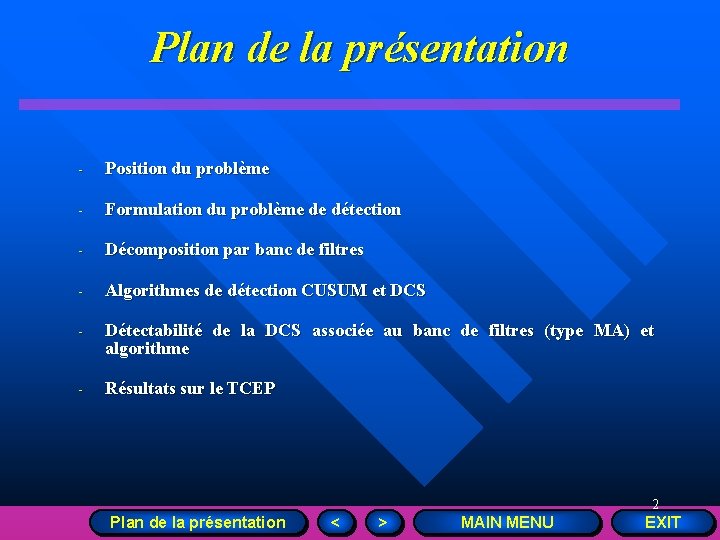 Plan de la présentation - Position du problème - Formulation du problème de détection