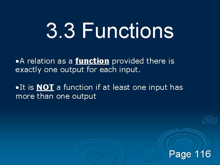 3. 3 Functions • A relation as a function provided there is exactly one