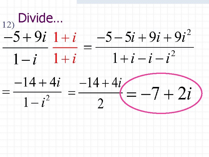 Divide… 12) 