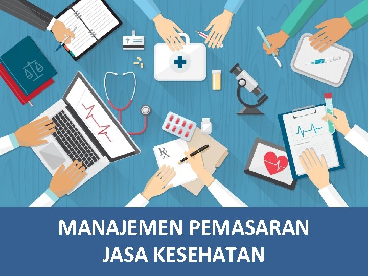 Manajemen Pemasaran Jasa Kesehatan American Marketing Association Definition