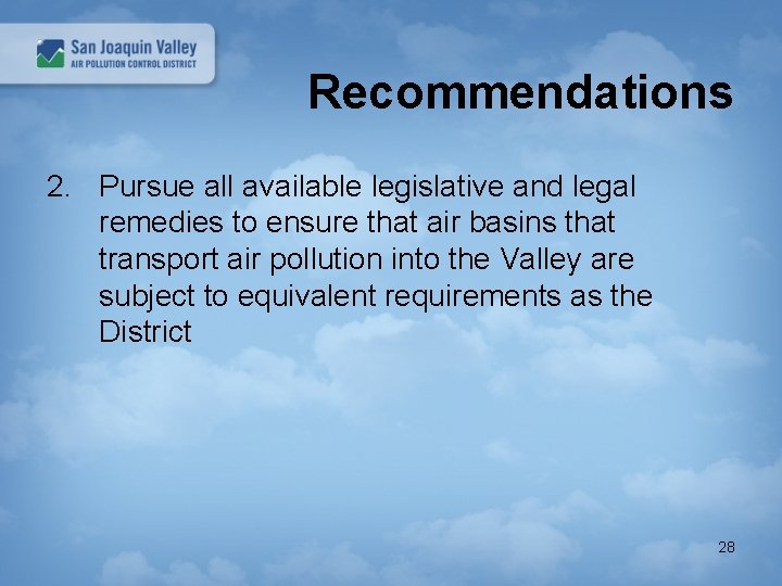 Recommendations 2. Pursue all available legislative and legal remedies to ensure that air basins