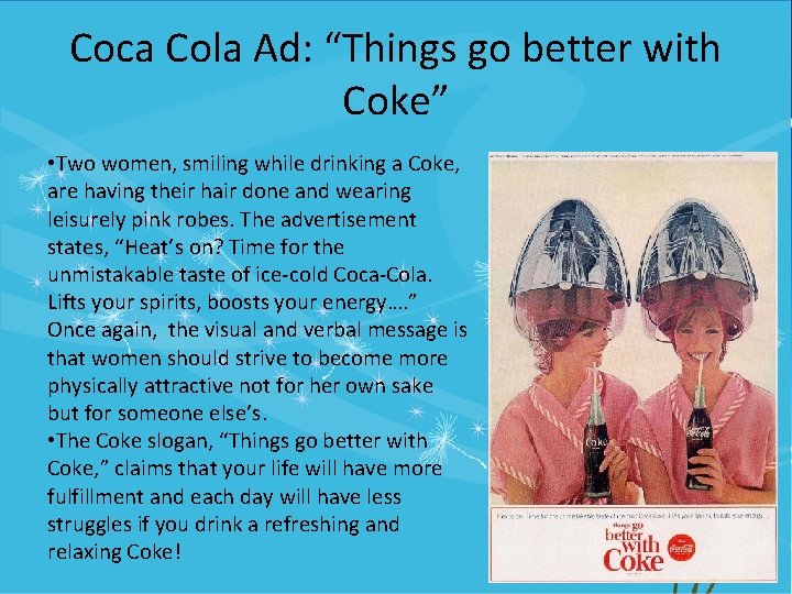 Coca Cola Ad: “Things go better with Coke” • Two women, smiling while drinking