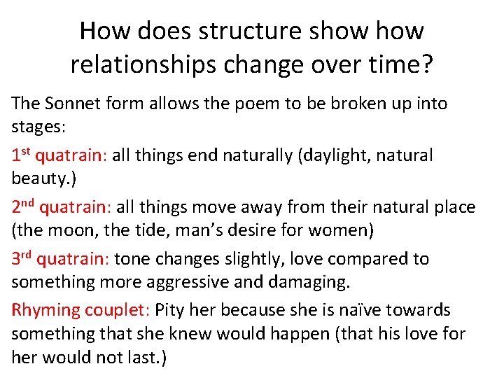 How does structure show relationships change over time? The Sonnet form allows the poem
