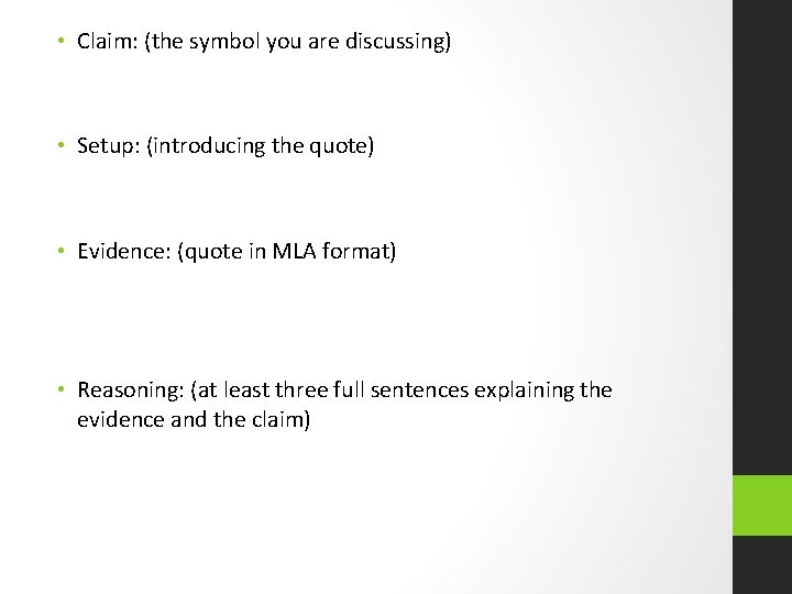  • Claim: (the symbol you are discussing) • Setup: (introducing the quote) •