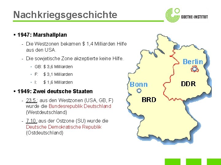 Nachkriegsgeschichte § 1947: Marshallplan - Die Westzonen bekamen $ 1, 4 Milliarden Hilfe aus