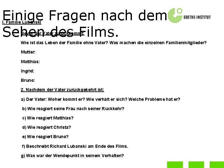 Einige Fragen nach dem Sehen des Films. I. Familie Lubanski 1. Bevor der Vater