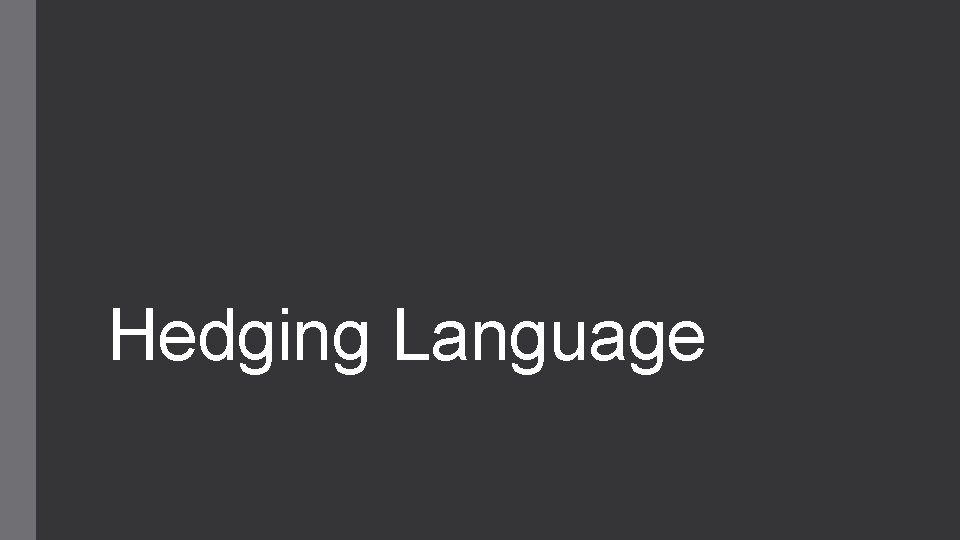 Hedging Language 