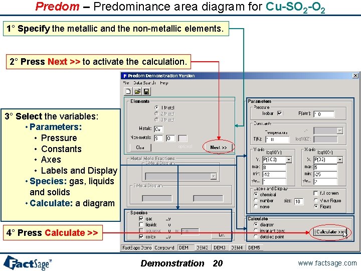 Predom – Predominance area diagram for Cu-SO 2 -O 2 1° Specify the metallic