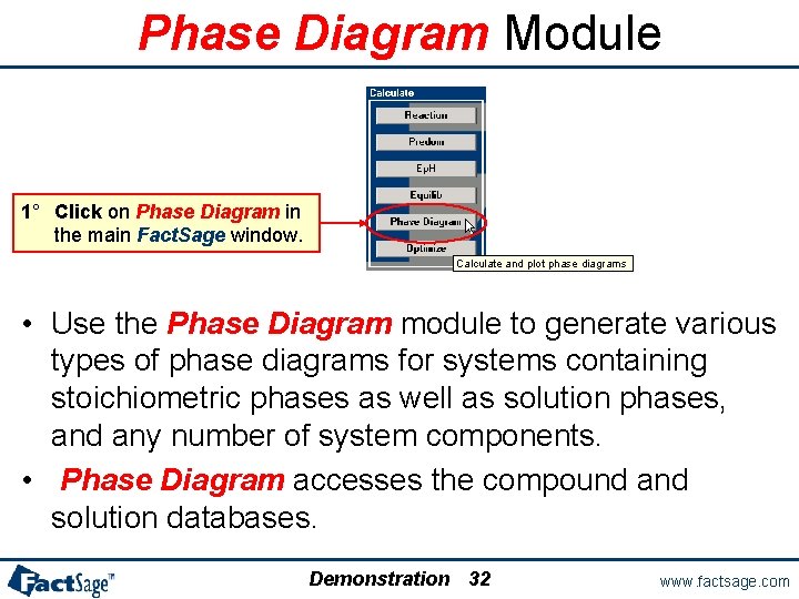 Phase Diagram Module 1° Click on Phase Diagram in the main Fact. Sage window.