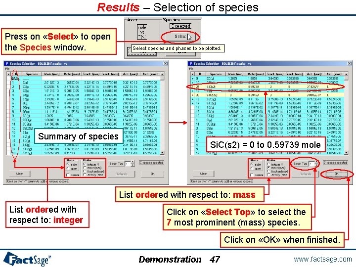Results – Selection of species Press on «Select» to open the Species window. Summary