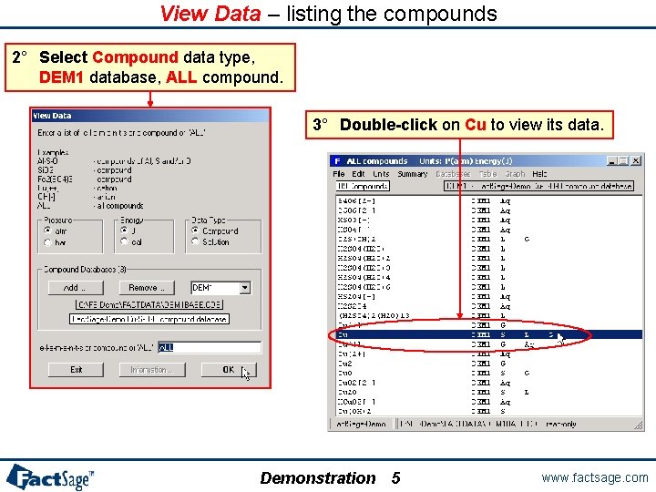 View Data – listing the compounds 2° Select Compound data type, DEM 1 database,