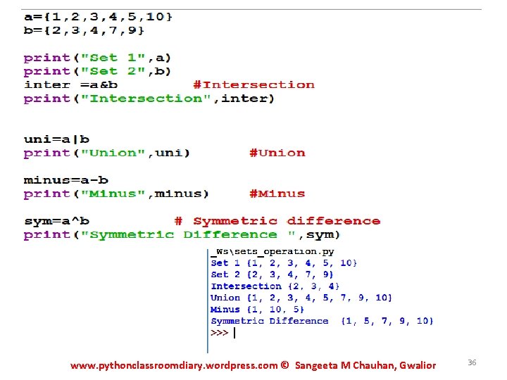 www. pythonclassroomdiary. wordpress. com © Sangeeta M Chauhan, Gwalior 36 