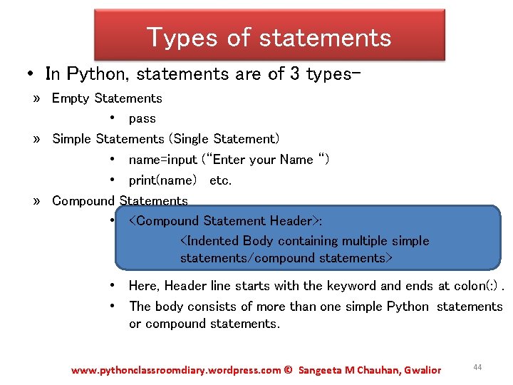 Types of statements • In Python, statements are of 3 types» Empty Statements •