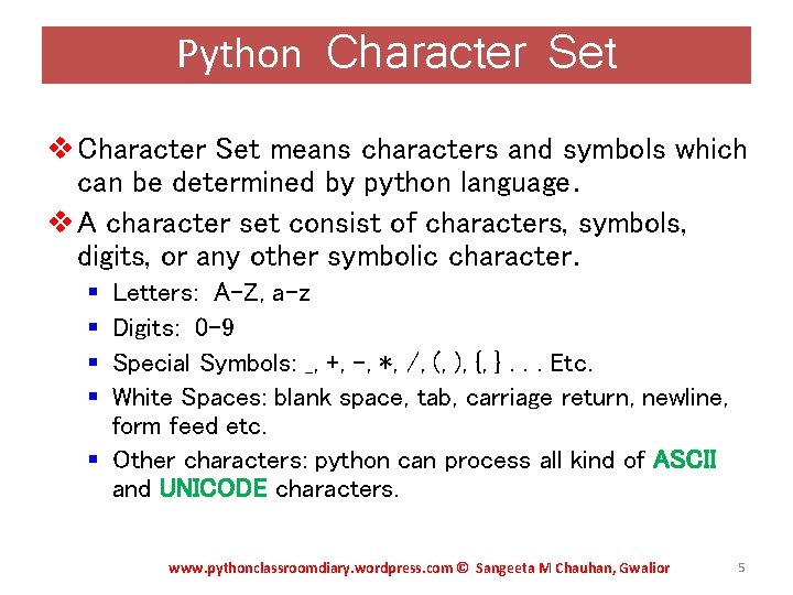 Python Character Set v Character Set means characters and symbols which can be determined