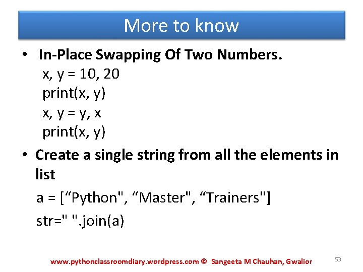 More to know • In-Place Swapping Of Two Numbers. x, y = 10, 20